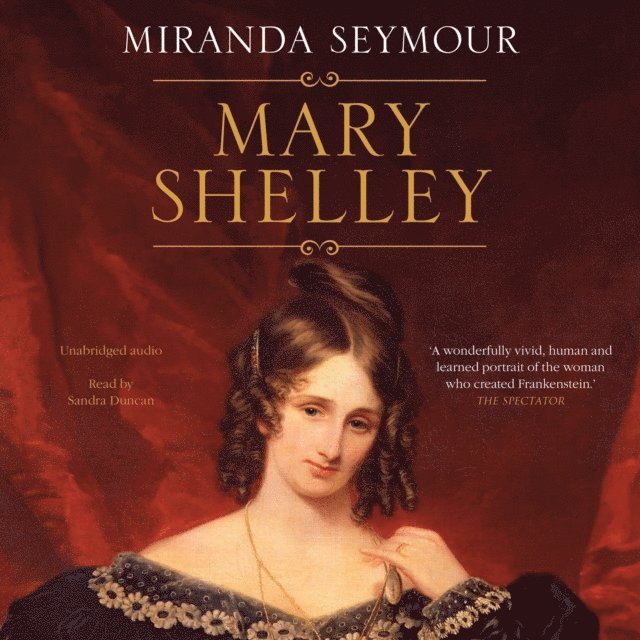 Miranda Seymour - Mary Shelley, Ljudbok