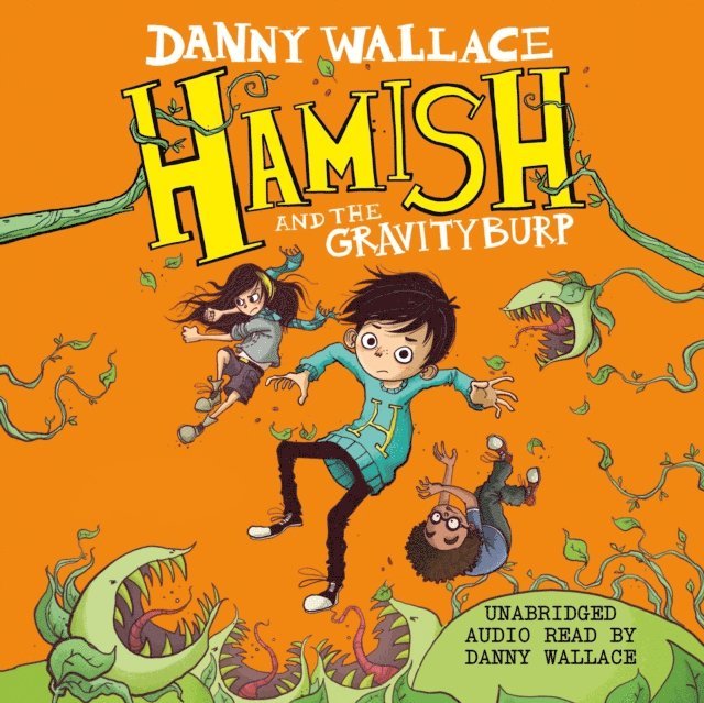 Danny Wallace - Hamish and the GravityBurp, Ljudbok