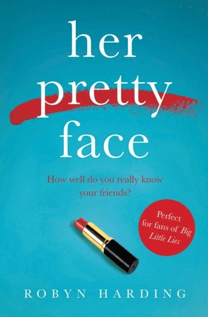 Robyn Harding - Her Pretty Face, E-bok