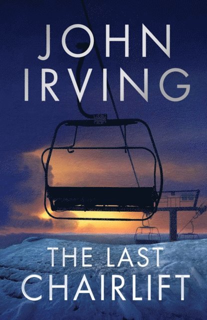 John Irving - Last Chairlift, E-bok