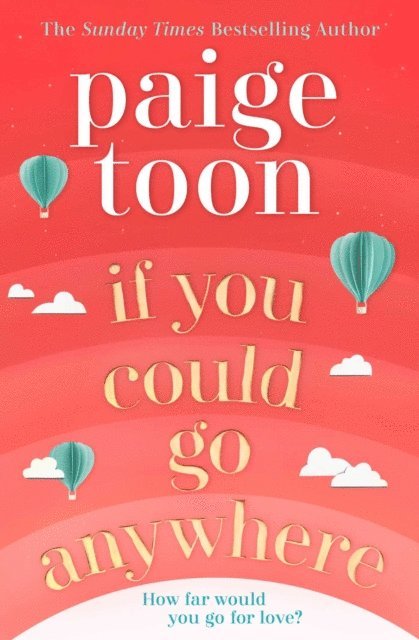 Paige Toon - If You Could Go Anywhere, E-bok