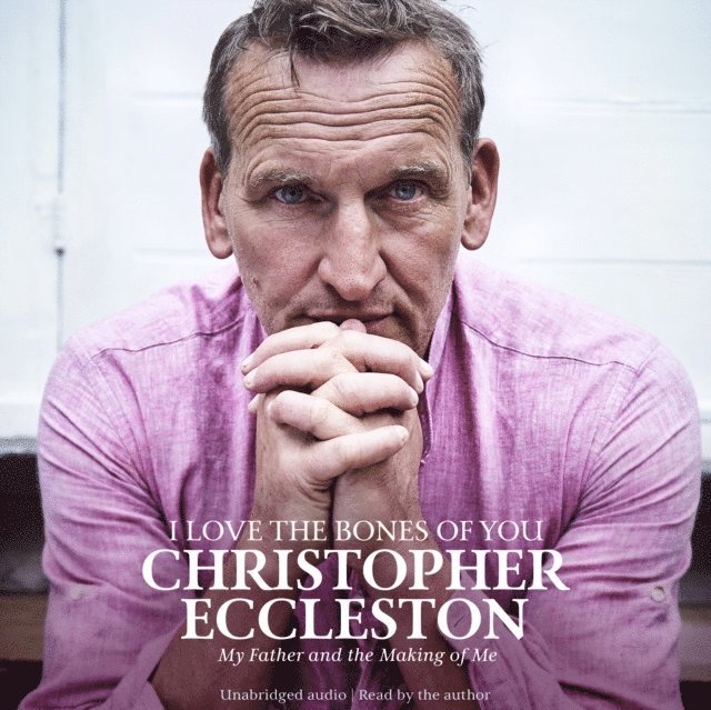 Christopher Eccleston - I Love the Bones of You, Ljudbok