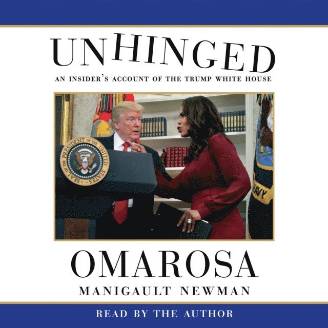Omarosa Manigault Newman - Unhinged, Ljudbok