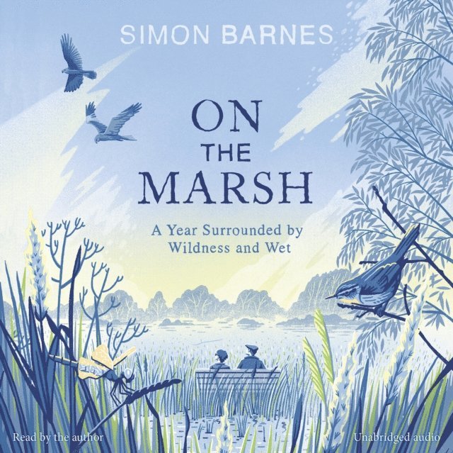 Simon Barnes - On the Marsh, Ljudbok