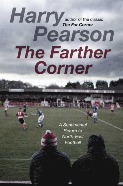Harry Pearson - Farther Corner, E-bok