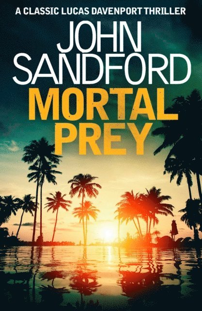 John Sandford - Mortal Prey, E-bok