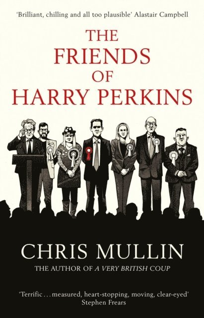 Chris Mullin - Friends of Harry Perkins, E-bok
