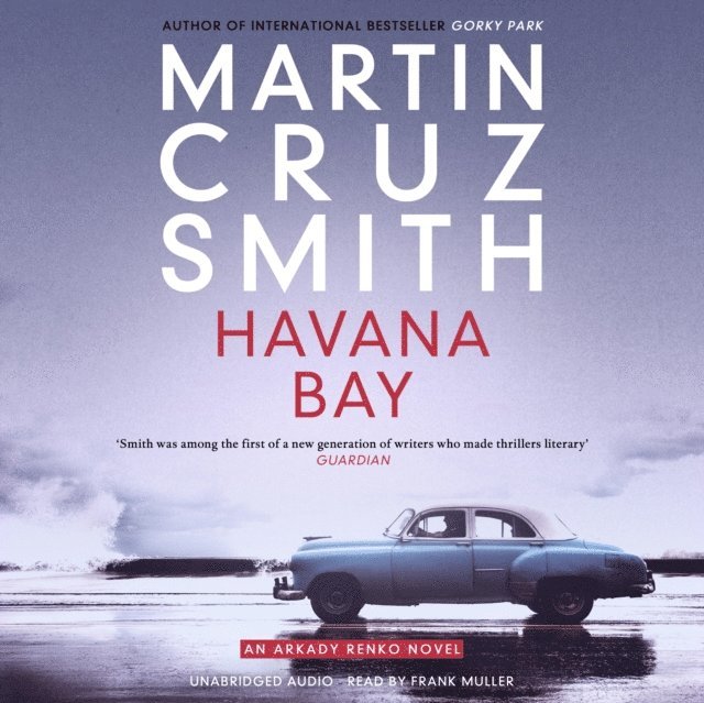 Martin Cruz Smith - Havana Bay, Ljudbok