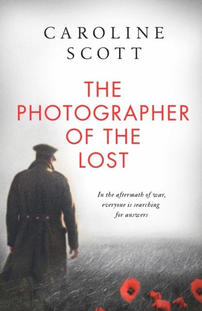 Caroline Scott - Photographer of the Lost, E-bok