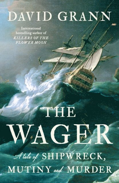David Grann - Wager, E-bok