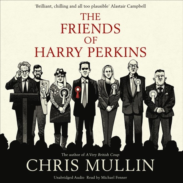 Chris Mullin - Friends of Harry Perkins, Ljudbok