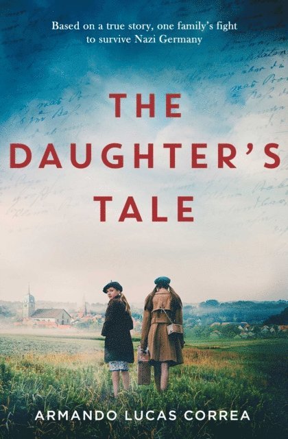 Armando Lucas Correa - Daughter's Tale, E-bok