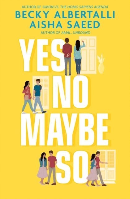 Aisha Saeed, Becky Albertalli - Yes No Maybe So, E-bok