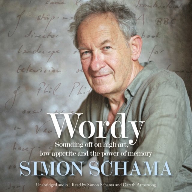 Simon Schama - Wordy, Ljudbok