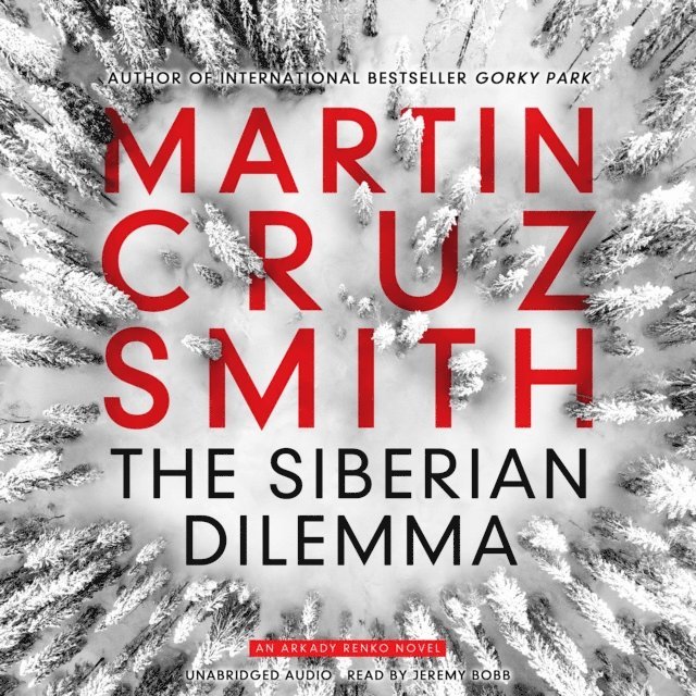 Martin Cruz Smith - Siberian Dilemma, Ljudbok
