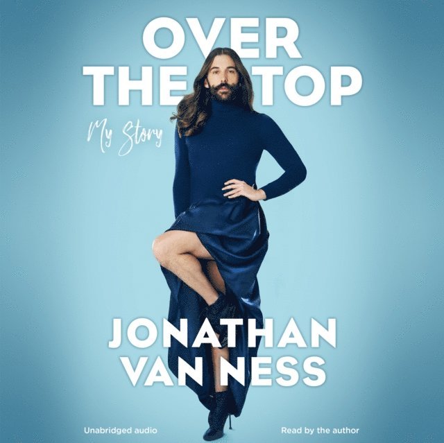 Jonathan Van Ness - Over the Top, Ljudbok