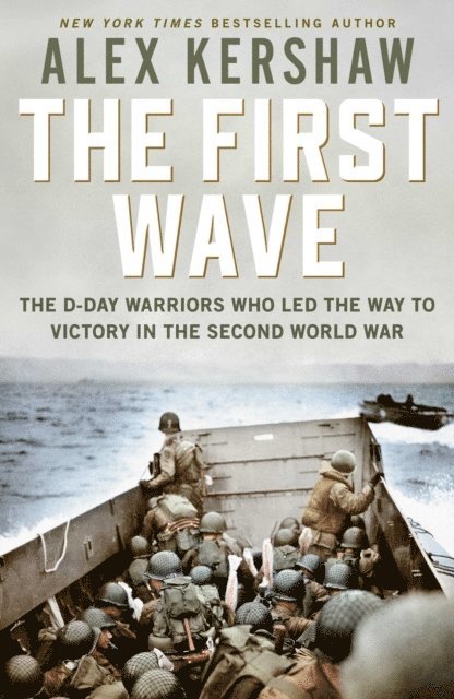 Alex Kershaw - First Wave, E-bok