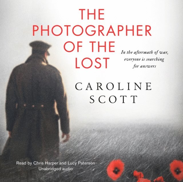 Chris Harper, Caroline Scott - Photographer of the Lost, Ljudbok