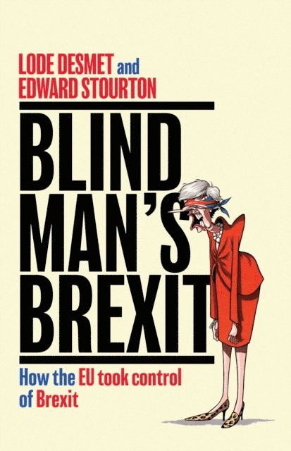 Lode Desmet, Edward Stourton - Blind Man's Brexit, E-bok. Tillgänglighet: Lägg i varukorg