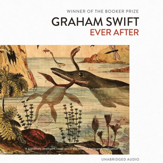 Graham Swift - Ever After, Ljudbok
