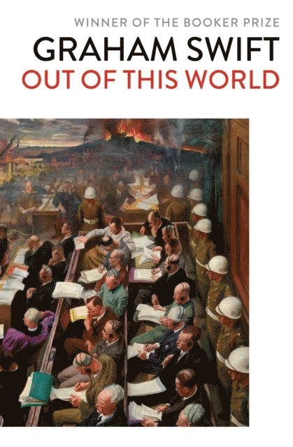 Graham Swift - Out Of This World, E-bok
