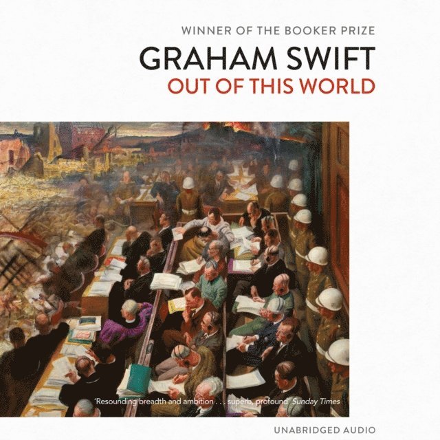 Graham Swift - Out Of This World, Ljudbok