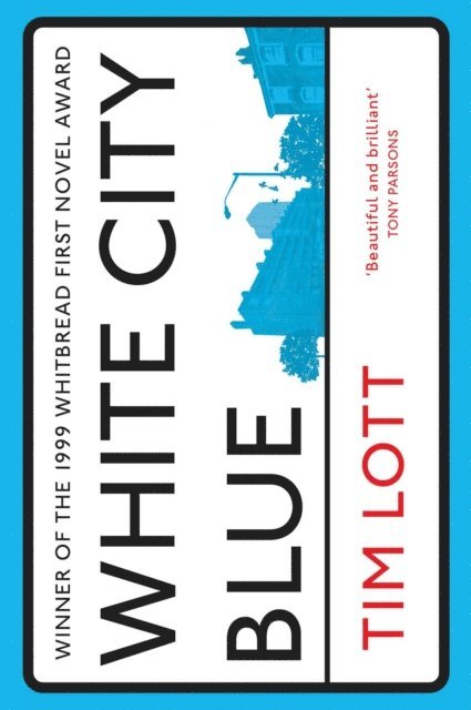 Tim Lott - White City Blue, E-bok