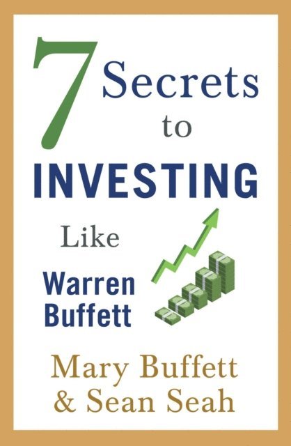 Sean Seah, Mary Buffett - 7 Secrets to Investing Like Warren Buffett, E-bok. Tillgänglighet: Lägg i varukorg