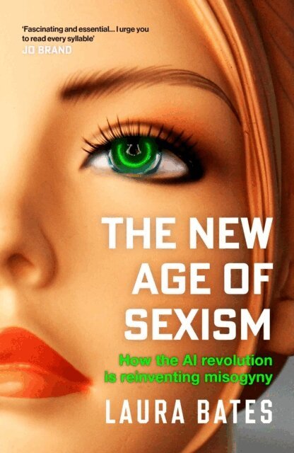 Laura Bates - New Age of Sexism, E-bok