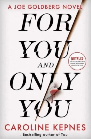 Caroline Kepnes - For You And Only You, Häftad