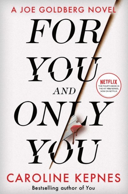 Caroline Kepnes - For You And Only You, E-bok