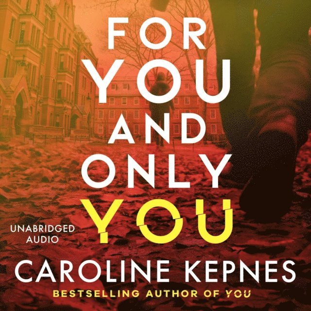 Caroline Kepnes - For You And Only You, Ljudbok