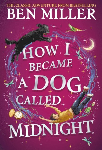 Ben Miller - How I Became a Dog Called Midnight, E-bok