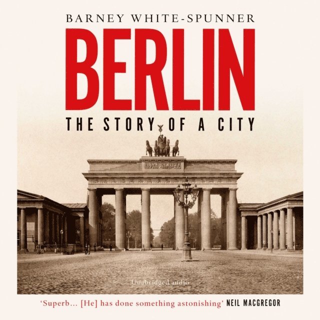 Barney White-Spunner - Berlin, Ljudbok