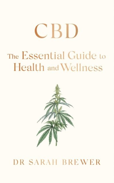 Sarah Brewer - CBD: The Essential Guide to Health and Wellness, E-bok