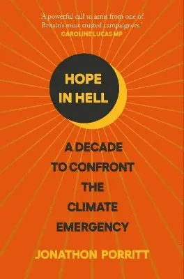Jonathon Porritt - Hope in Hell, Häftad. Tillgänglighet: Lägg i varukorg