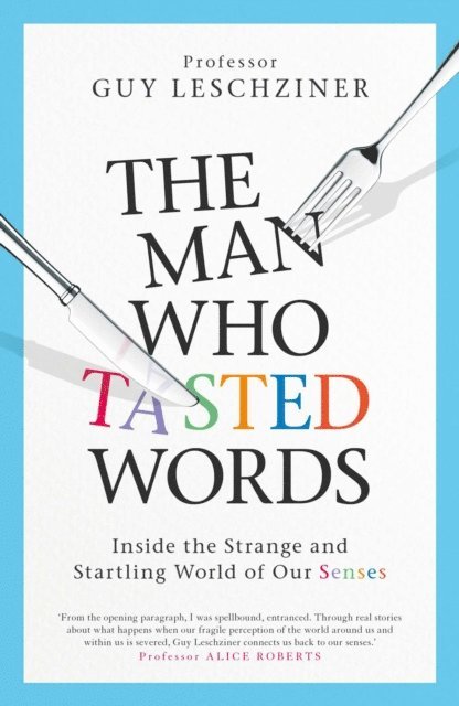 Guy Leschziner - Man Who Tasted Words, E-bok