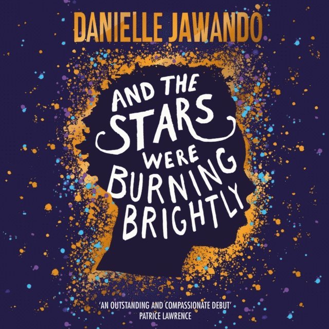 Danielle Jawando - And the Stars Were Burning Brightly, Ljudbok