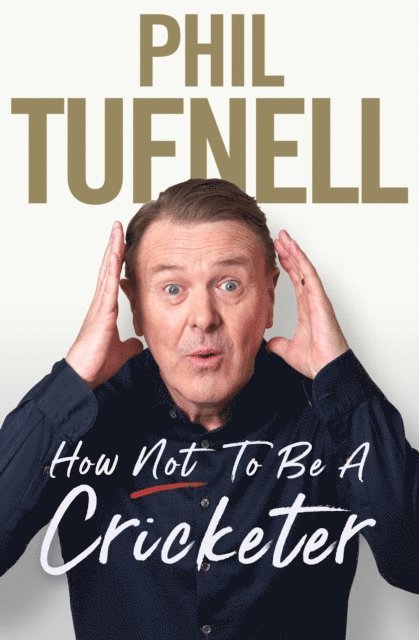 Phil Tufnell - How Not to be a Cricketer, E-bok