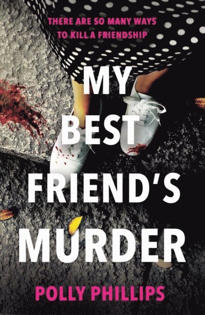 Polly Phillips - My Best Friend's Murder, E-bok
