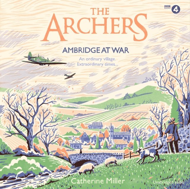 Catherine Miller - Archers: Ambridge At War, Ljudbok
