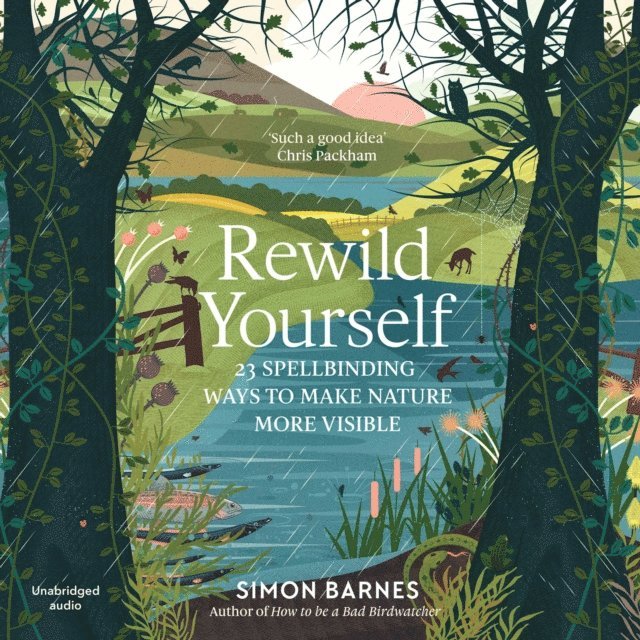 Simon Barnes - Rewild Yourself, Ljudbok