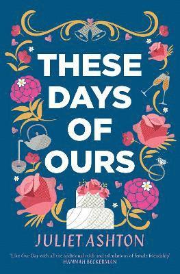 Juliet Ashton - These Days of Ours, Häftad