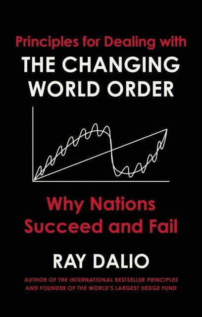 Ray Dalio - Principles for Dealing with the Changing World Order, E-bok