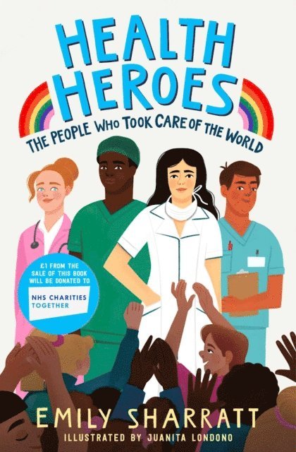 Emily Sharratt - Health Heroes: The People Who Took Care of the World, E-bok