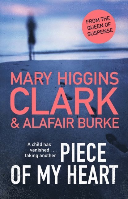 Alafair Burke, Mary Higgins Clark - Piece of My Heart, E-bok