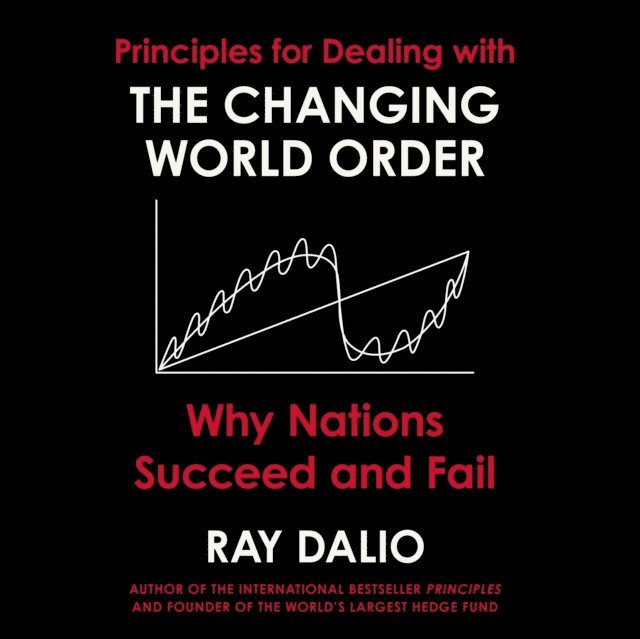Ray Dalio - Principles for Dealing with the Changing World Order, Ljudbok