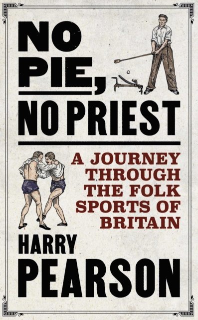 Harry Pearson - No Pie, No Priest, E-bok
