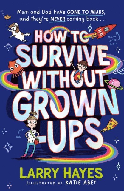 Larry Hayes - How to Survive Without Grown-Ups, E-bok