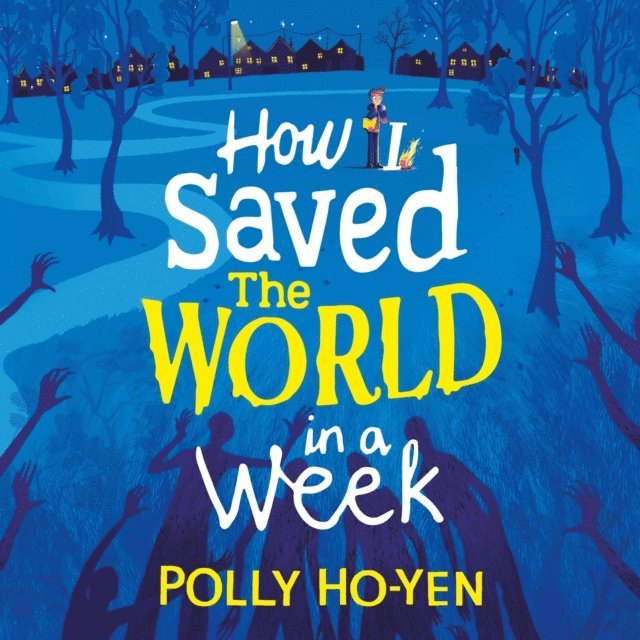 Polly Ho-Yen - How I Saved the World in a Week, Ljudbok